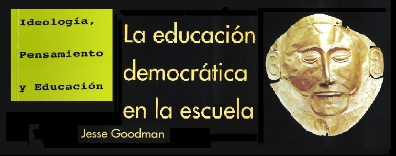 La educación democrática en la escuela Jesse Goodman MCEP