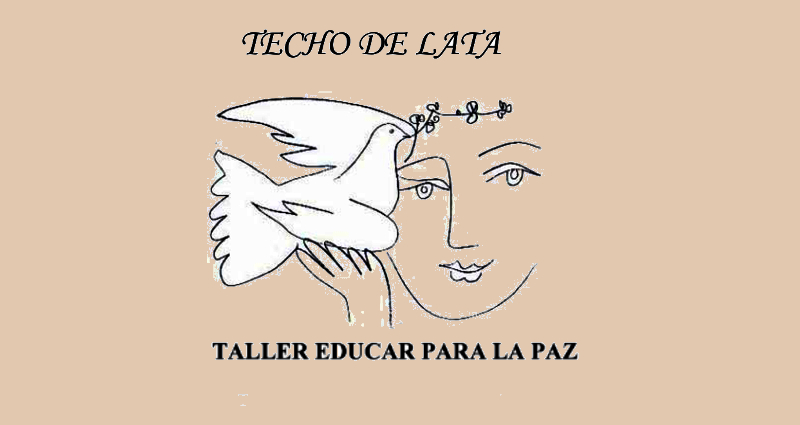 Techo de Lata. Boletin del Taller Educar para la Paz. Archivo 2004 a 2008