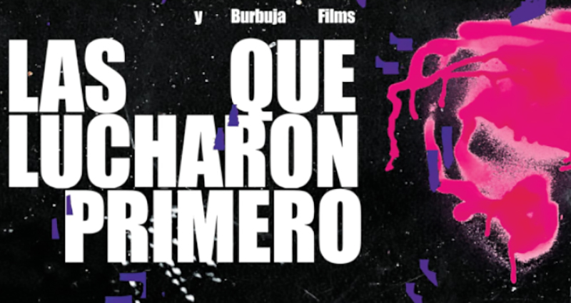 Documental "Las que lucharon primero"