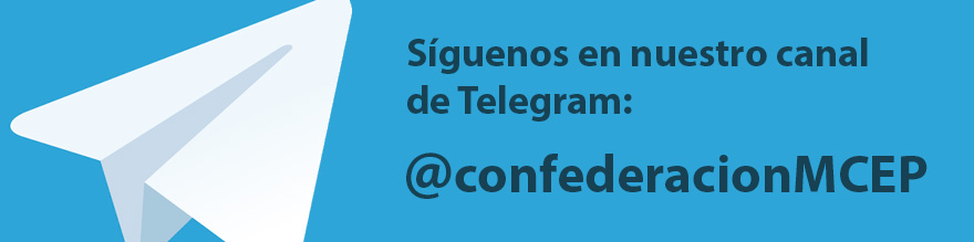 Síguenos en Redes Sociales. Únete a nuestro canal de Telegram. Confederación MCEP