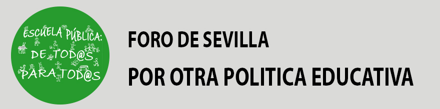 Foro de Sevilla. Por Otra Política Educativa.